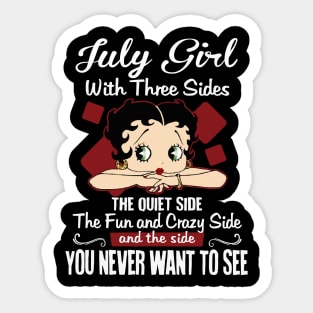 July Girl With Three Sides The Quiet Side Birthday Gifts Sticker